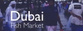 Dubai Fish Market