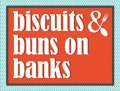 Biscuits & Buns on Banks