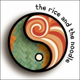 The Rice and the Noodle The Rice and the Noodle