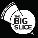 The Big Slice The Big Slice