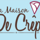 La Maison De Crepes