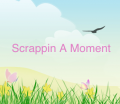 Scrappin A Moment