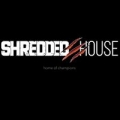 Shredded House